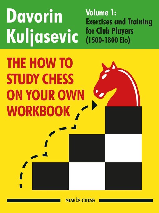 Title details for The How to Study Chess on Your Own Workbook by Davorin  Kuljasevic - Available